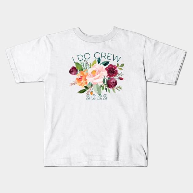 I Do Crew 2022 Matching Floral Bridal Shower Watercolor Art Kids T-Shirt by Pine Hill Goods